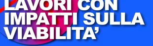 Lavori con impatti sulla viabilita╠Ç .png