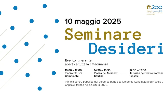Incontro Seminare Desideri_Fiesole Capitale Cultura 2028