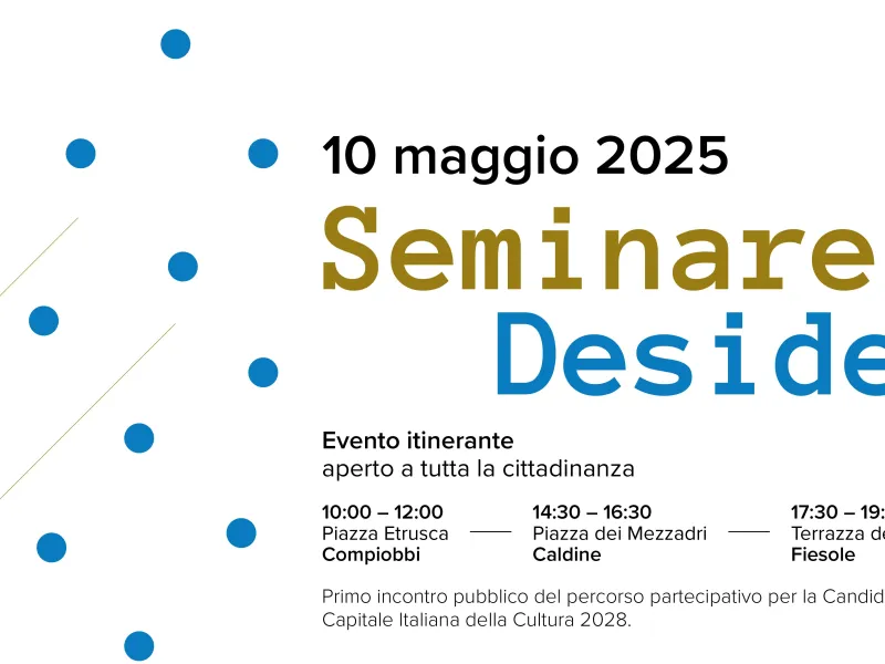 Incontro Seminare Desideri_Fiesole Capitale Cultura 2028